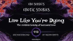 Live Like You’re Dying (Erotic Audio for Women) [ESES112]