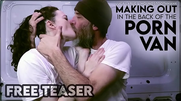 Making Out with Lucy in the Back of the Porn Van