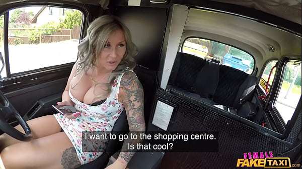 Female Fake Taxi – MILF gets her big tits felt and he makes her SQUIRT