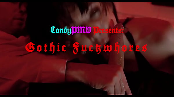 Gothic Fuckwhores PMV – A PMV League Extra from CandyPMV